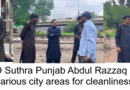Gujranwala Waste Management Company CEO Abdul Razzaq Dogar inspecting cleanliness operations following monsoon rains and giving instructions to the field staff.